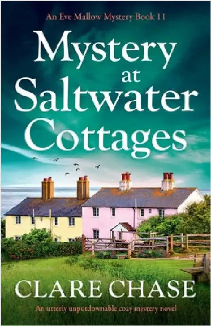 Mystery at Saltwater Cottages: An utterly unputdownable cozy mystery novel by Chase, Clare