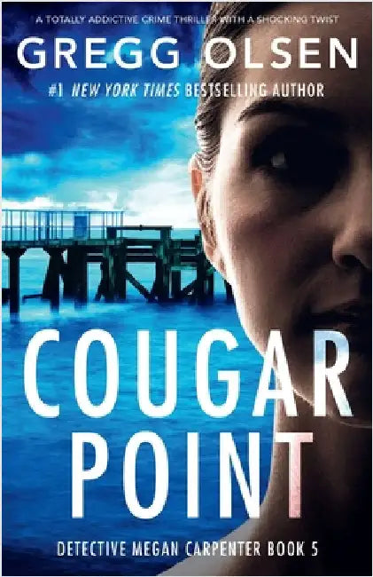 Cougar Point: A totally addictive crime thriller with a shocking twist by Olsen, Gregg