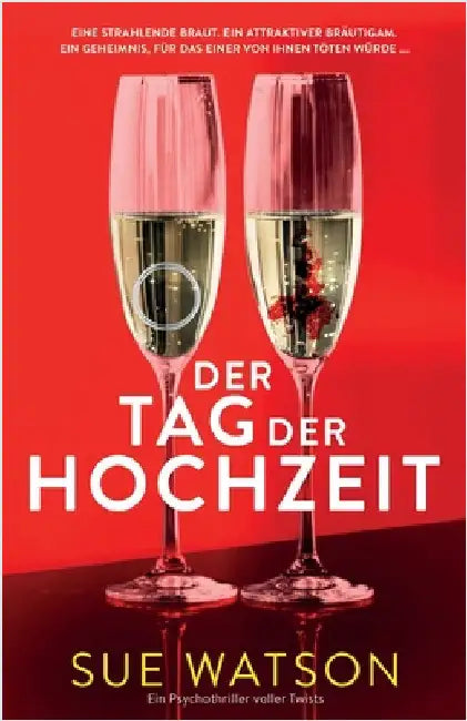 Der Tag der Hochzeit: Ein Psychothriller voller Twists by Watson, Sue