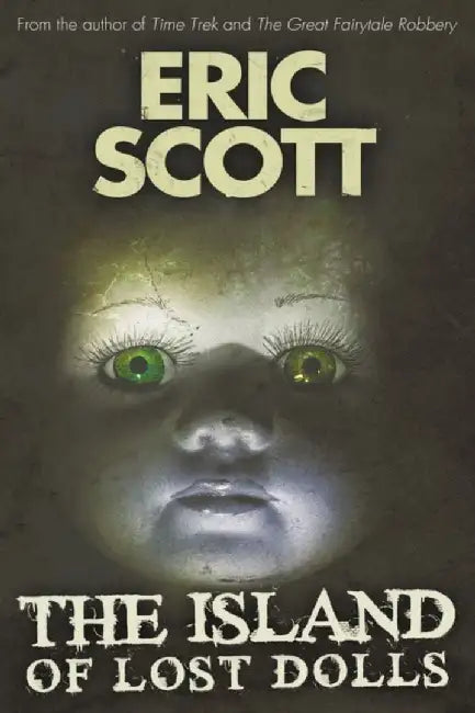 The Island of Lost Dolls by Eric Scott