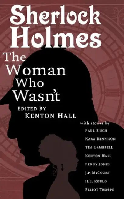 Sherlock Holmes: From the Journals of John H. Watson, M.D. by Kenton Hall