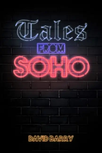 Tales from Soho by David, OSB Barry
