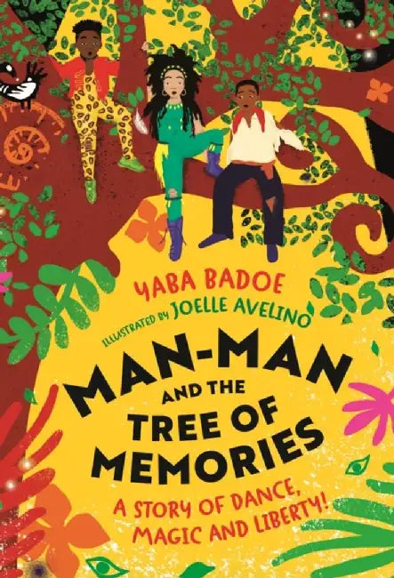 Man-Man and the Tree of Memories by Yaba Badoe
