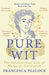 Pure Wit by Francesca Peacock