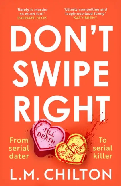 Don't Swipe Right by L.M. Chilton