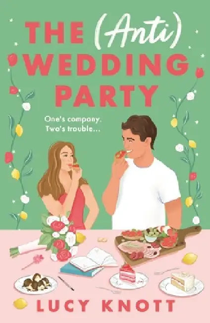 The (Anti) Wedding Party by Lucy Knott