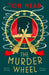 The Murder Wheel by Julian (University of Cambridge, UK) Ghosh KC