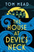 The House at Devil's Neck by Tom Mead