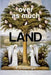 Over As Much Land by P J George