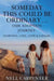 Someday this could be Ordinary... by Nell Carpenter