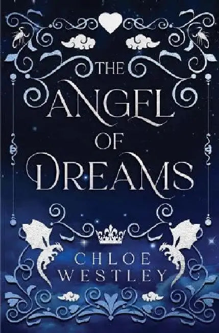 The Angel of Dreams by Chloe Westley