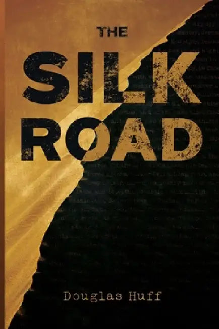 The Silk Road by Douglas Huff