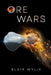 Ore Wars by Blair Wylie