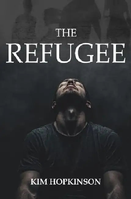 The Refugee by Kim Hopkinson