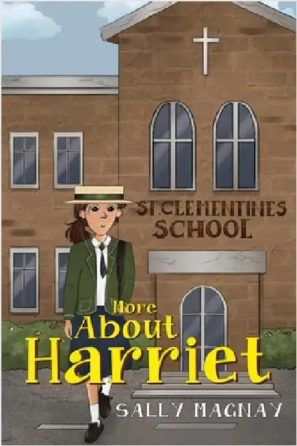 More About Harriet by Sally Magnay