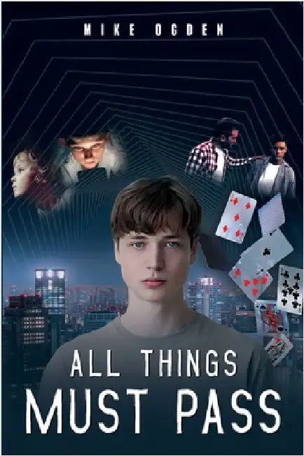 All Things Must Pass by Mike Ogden