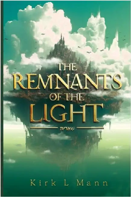 The Remnants of the Light by Mann, Kirk L.