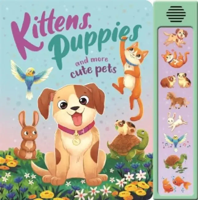 Kittens, Puppies and More Cute Pets by Igloo Books Ltd