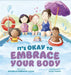 It's Okay to Embrace Your Body by Danielle Sherman-Lazar
