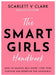 Smart Girls Handbook: How to Silence Self-Doubt, Find Your Purpose and Redefine the Impossible