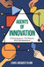 Agents of Innovation: Entrepreneurs, Facilitators and Intrapreneurs by Louis Jacques Filion