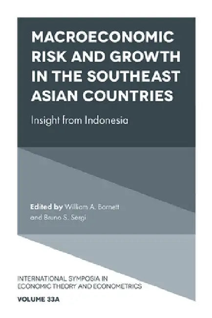 Macroeconomic Risk and Growth in the Southeast Asian Countries: Insight from Indonesia by William A. Barnett