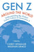 Gen Z Around the World: Understanding the Global Cohort Culture of Generation Z by Corey Seemiller, Meghan Grace