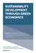 Sustainability Development Through Green Economics by Sanjay Taneja