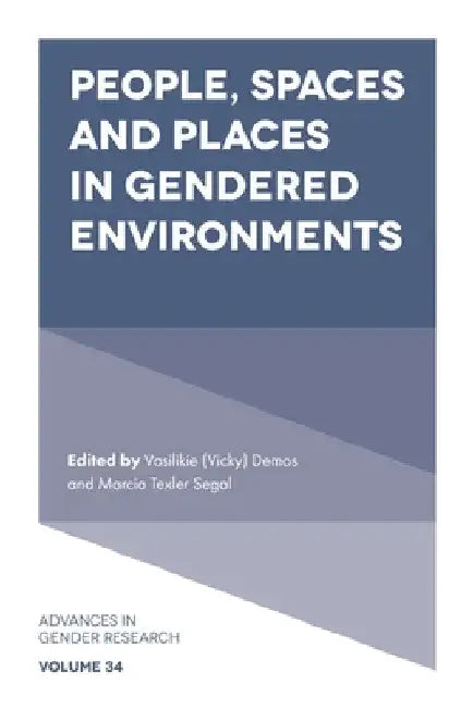 People, Spaces and Places in Gendered Environments by Demos
