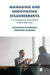 Managing and Negotiating Disagreements: A Contemporary Approach for Conflict Resolution by Bhawana Bhardwaj