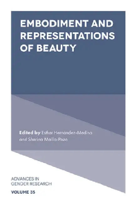 Embodiment and Representations of Beauty by Esther Hernández-Medina