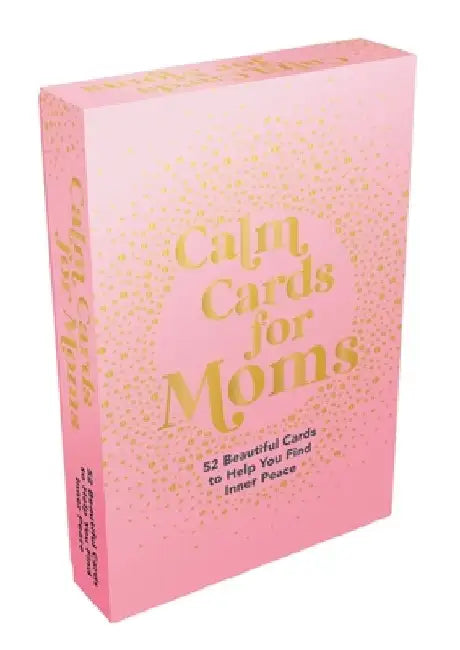 Calm Cards for Moms: 52 Beautiful Cards to Help You Find Inner Peace by Summersdale Publishers