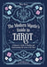 The Modern Mystic's Guide to Tarot: A Beginner's Guide to Reading and Understanding the Cards of the Tarot by Mara Parra