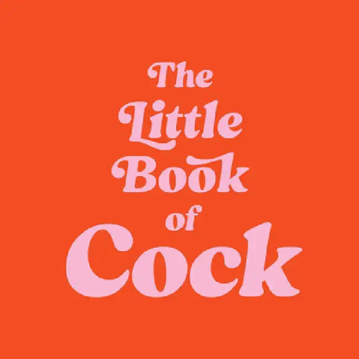 The Little Book of Cock: A Hilarious Activity Book for Adults Featuring Jokes, Puzzles, Trivia and More by Summersdale Publishers
