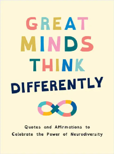 Great Minds Think Differently: Quotes and Affirmations to Celebrate the Power of Neurodiversity by Summersdale Publishers