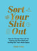 Sort Your Shit Out by Vicki Vrint