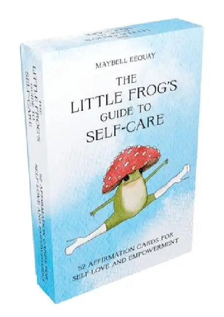 The Little Frog's Guide to Self-Care Card Deck: 52 Affirmation Cards for Self-Love and Empowerment by Maybell Eequay