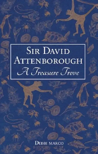 Sir David Attenborough: A Treasure Trove: A Celebration of a British Icon by Summersdale Publishers