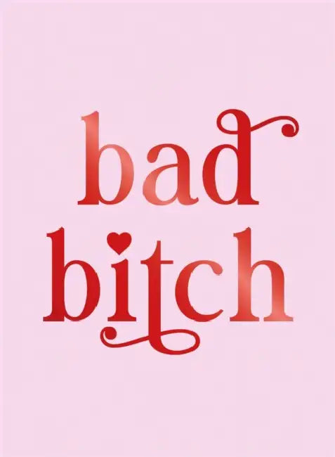 Bad Bitch: Iconic Quotes and Empowering Affirmations for Your Bestie by Summersdale Publishers