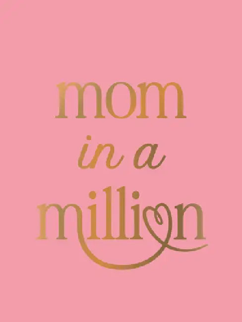 Mom in a Million: The Perfect Gift to Give to Your Mom by Summersdale Publishers