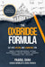 The Oxbridge Formula: Get into Oxford and Cambridge for: Maths, Computer Science, Physics, Engineering, Natural Science, Chemistry, Economics, PPE ...and more! by Paarul Shah