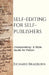 Self-editing for Self-publishers: Incorporating: A Style Guide for Fiction by Richard Bradburn