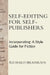 Self-editing for Self-publishers: Incorporating: A Style Guide for Fiction by Richard Bradburn