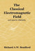 The Classical Electromagnetic Field by Richard A. W. Bradford