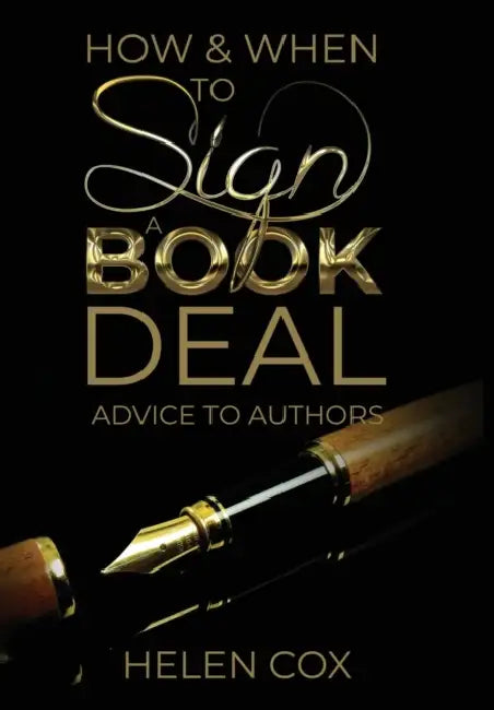 How and When to Sign a Book Deal by Helen Cox