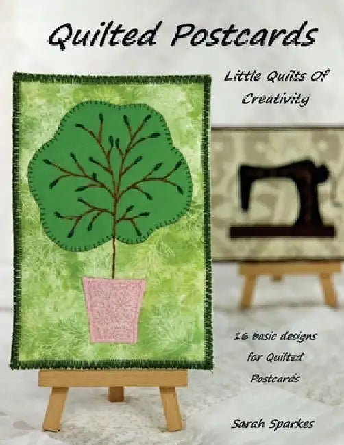 Quilted Postcards - Little Quilts Of Creativity by Sarah Sparkes