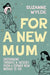 For a New Mum by Suzanne Wylde