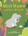 Miss hippo prefers Biryani: A book about being open to diverse experiences by Sangeeta Mulay
