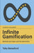Infinite Gamification: Motivate your team until the end of time by Toby Beresford