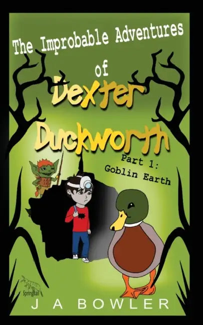 The Improbable Adventures Of Dexter Duckworth